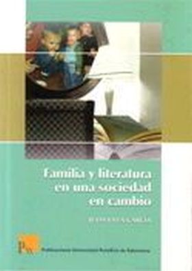 FAMILIA Y LITERATURA EN UNA SOCIEDAD EN CAMBIO