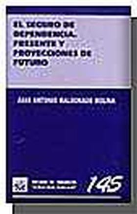 SEGURO DE DEPENDENCIA. PRESENTE Y PROYECCIONES