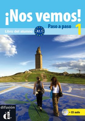 ¡Nos vemos! Paso a paso A1.1 Libro del alumno y cuaderno de ejercicios