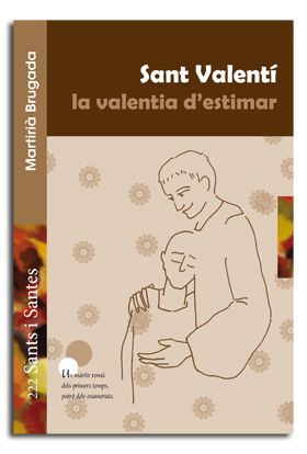 SANT VALENTI, LA VALENTIA DESTIMAR