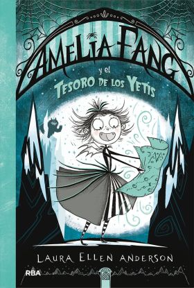 AMELIA FANG 5. AMELIA FANG Y EL TESORO DE LOS YETI