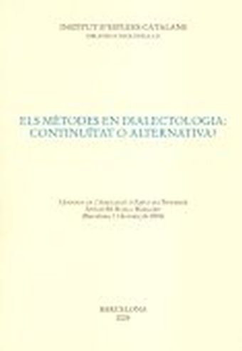 ELS MÈTODES EN DIALECTOLOGIA : CONTINUÏTAT O ALTERNATIVA?