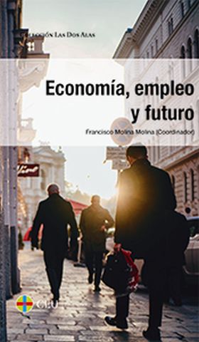 Economía, empleo y futuro