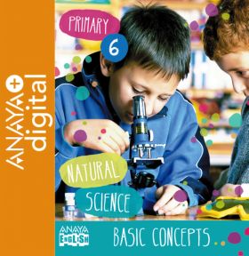 NATURAL SCIENCE 6. BASIC CONCEPTS. PRIMARY. ANAYA + DIGITAL.
