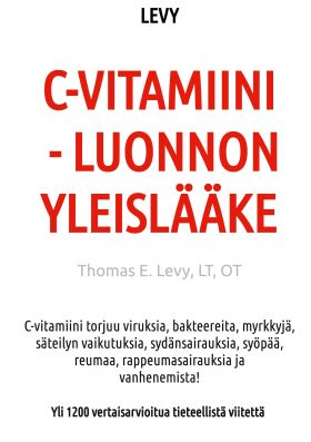 C-VITAMIINI - LUONNON YLEISLÄÄKE