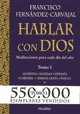 HABLAR CON DIOS: MEDITACIONES PARA CADA 