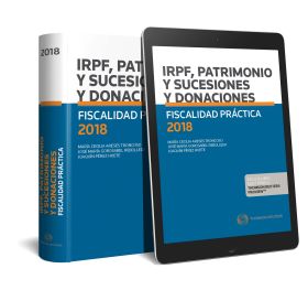 Fiscalidad Práctica 2018. IRPF, Patrimonio y Sucesiones y Donaciones  (Papel + e