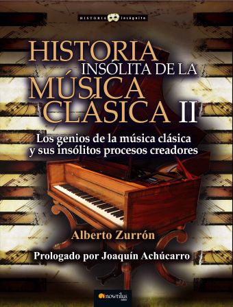 HISTORIA INSOLITA DE LA MUSICA CLASICA II