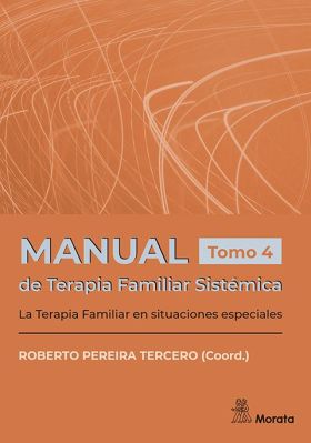 MANUAL DE TERAPIA FAMLIAR SISTEMICA. LA TERAPIA FAMILIAR EN SITUACIONES ESPECIAL