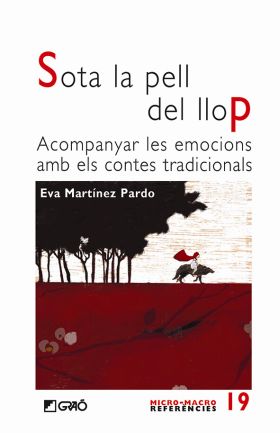 Sota la pell del lop. Acompanyar les emocions amb els contes tradicionals