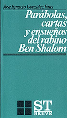 Parábolas, cartas y ensueños del rabino Ben Shalom