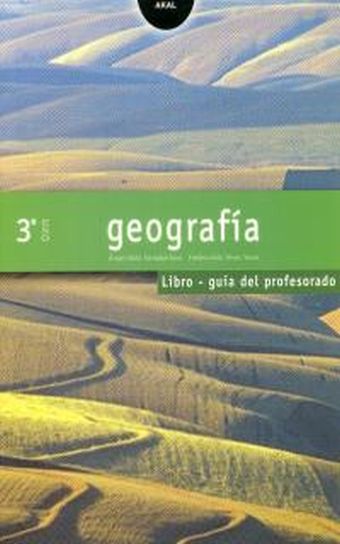 GEOGRAFÍA 3º ESO. LIBRO GUÍA DEL PROFESORADO. CONTIENE DISQUETTE CON PROYECTO CU