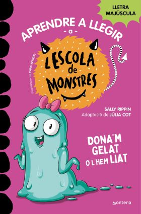 L ESCOLA DE MONSTRES 10. DONA M GELAT O L HEM LIAT