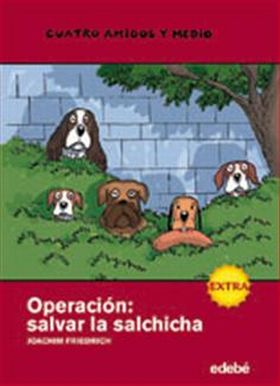 EXTRA OPERACION SALVAR LA SALCHICHA