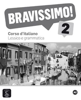 Bravissimo! 2 Lessico e grammatica