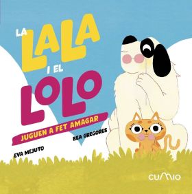 LA LALA I EL LOLO:JUGUEN A FET AMAGAR