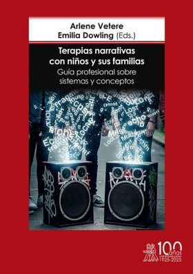 TERAPIAS NARRATIVAS CON NIÑOS Y SUS FAMILIAS. GUIA PROFESIONAL SOBRE SISTEMAS Y