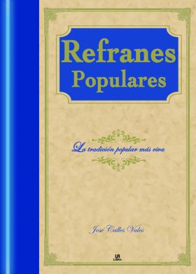 REFRANES POPULARES (LENGUA SELECTA)