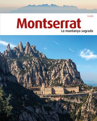 Montserrat, la muntanya sagrada