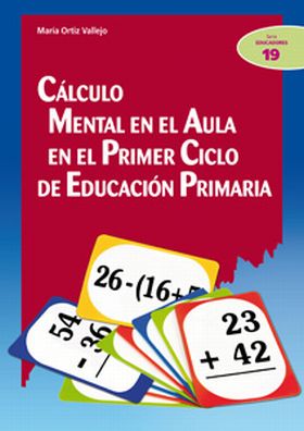 CÁLCULO MENTAL EN EL AULA EN EL PRIMER CICLO DE EDUCACIÓN PRIMARIA