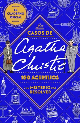 CASOS DE AGATHA CHRISTIE, LOS: 100 ACERTIJOS Y UN MISTERIO POR RESOLVER