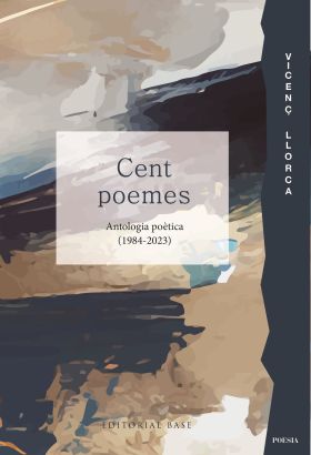 Cent poemes. Antologia poètica (1984-2023)