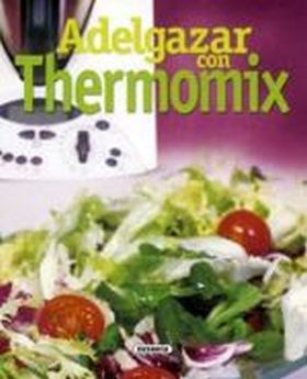 ADELGAZAR CON THERMOMIX