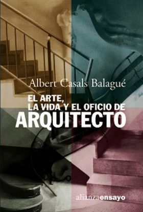 EL ARTE, LA VIDA Y EL OFICIO DE ARQUITECTO