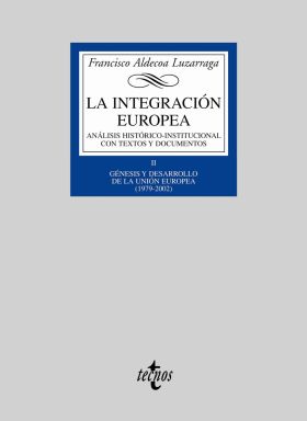 La integración europea. Análisis histórico-institucional con textos y documentos