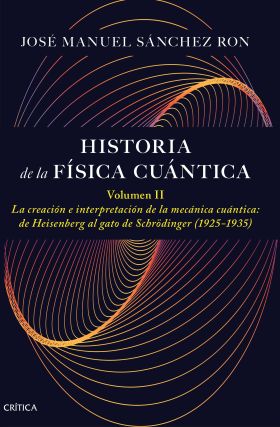 HISTORIA DE LA FISICA CUANTICA. VOLUMEN II