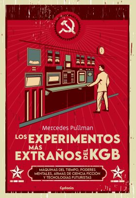 LOS EXPERIMENTOS MÁS EXTRAÑOS DEL KGB