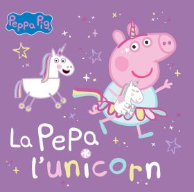 PEPPA PIG. UN CUENTO - LA PEPA LUNICORN