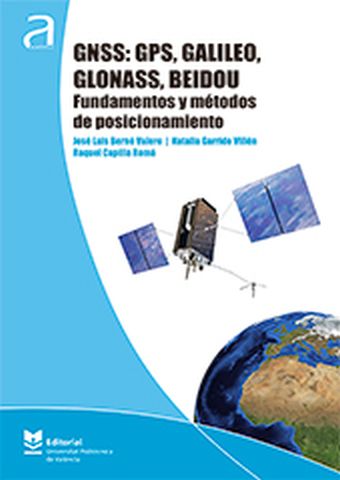 GNSS: GPS, GALILEO, GLONASS, BEIDOU. FUNDAMENTOS Y MÉTODOS DE POSICIONAMIENTO