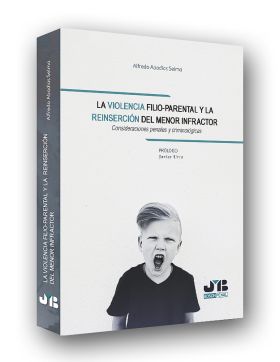 LA VIOLENCIA FILIO-PARENTAL Y LA REINSERCION DEL M