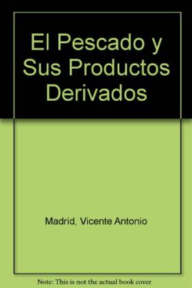 El pescado y sus productos derivados