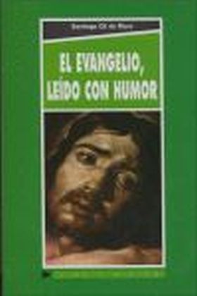 EL EVANGELIO, LEIDO CON HUMOR