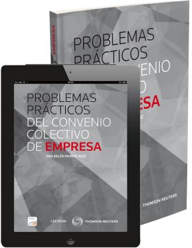 Problemas prácticas del convenio colectivo de empresa (Papel + e-book)
