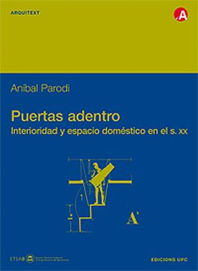 PUERTAS ADENTRO: INTERIORIDAD Y ESPACIO DOMESTICO