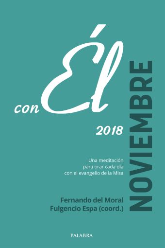 Noviembre 2018, con Él