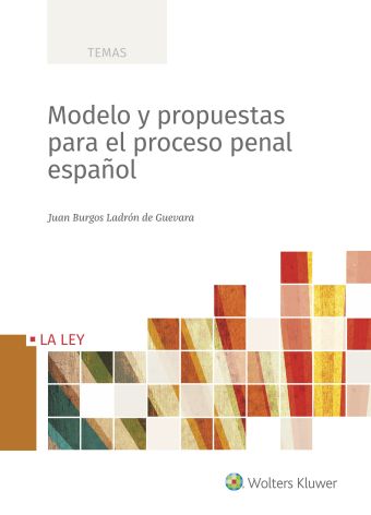 MODELO Y PROPUESTAS PARA EL PROCESO PENAL ESPAÑOL