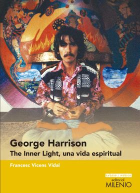 GEORGE HARRISON. THE INNER LIGHT, UNA VIDA ESPIRIT