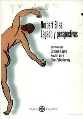 NORBERT ELÍAS: LEGADO Y PERSPECTIVAS