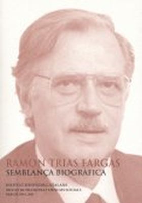 Ramon Trias Fargas : semblança biogràfica : conferència pronunciada davant el Pl