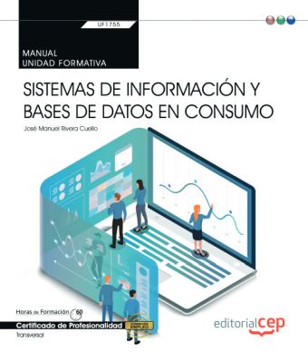 Manual. Sistemas de información y bases de datos en consumo (Transversal: UF1755