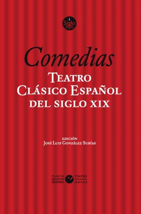 TEATRO CLASICO ESPAÑOL DEL SIGLO XIX. VOL. 1. COMEDIAS