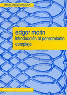 EDGAR MORIN. INTRODUCCIÓN AL PENSAMIENTO COMPLEJO