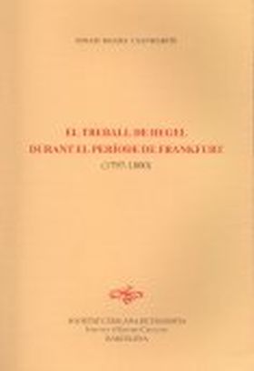 EL TREBALL DE HEGEL DURANT EL PERÍODE DE FRANKFURT : 1797-1800