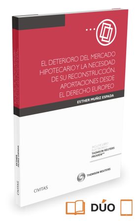 El deterioro del mercado hipotecario y la necesidad de su reconstrucción. aporta
