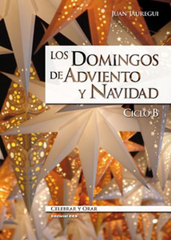 LOS DOMINGOS DE ADVIENTO Y NAVIDAD. CICLO B