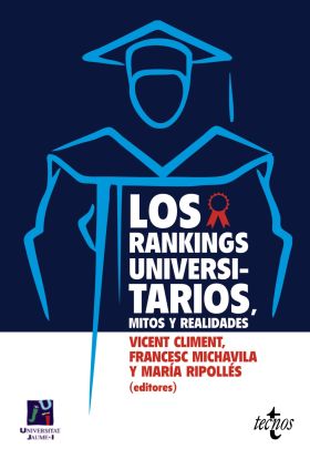 LOS RANKINGS UNIVERSITARIOS, MITOS Y REALIDADES